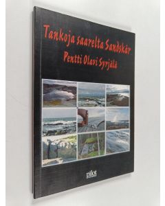 Kirjailijan Pentti Olavi Syrjälä käytetty kirja Tankoja saarelta Sandskär : runokirja