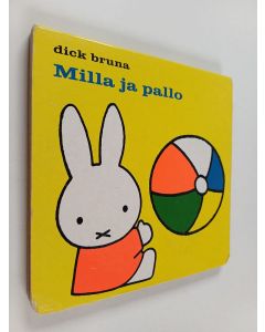 Kirjailijan Dick Bruna käytetty kirja Milla ja pallo