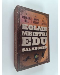 Kirjailijan Dale Carnegie & Joseph Murphy ym. käytetty kirja Kolme meistri edu saladused