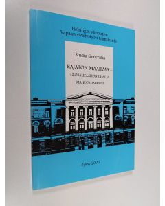 Tekijän Miia ym. Pesonen  käytetty kirja Rajaton maailma : globalisaation uhat ja mahdollisuudet - Studia Generalia 2006 syksy