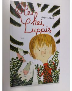 Kirjailijan Benjamin Chaud käytetty kirja Hei hei, Luppis