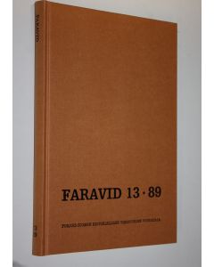 käytetty kirja Faravid 13 / 1989 : Pohjois-Suomen historiallisen yhdistyksen vuosikirja (UUDENVEROINEN)