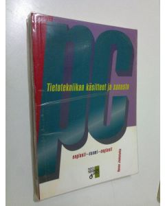 Kirjailijan Hannu Jaakonhuhta käytetty kirja PC - Tietotekniikan käsitteet ja sanasto