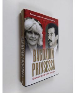 Kirjailijan Parisoula Lampsos käytetty kirja Bagdadin prinsessa : elämäni Saddamin kanssa