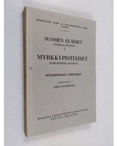 Kirjailijan Asko Pulkkinen käytetty kirja Suomen eläimet 1 : Myrkkypistiäiset ; Petopistiäiset