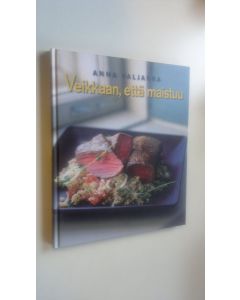 Kirjailijan Anna Paljakka käytetty kirja Veikkaan, että maistuu (ERINOMAINEN)
