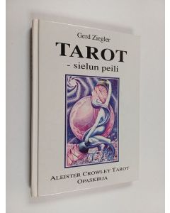 Kirjailijan Gerd Ziegler käytetty kirja Tarot - sielun peili