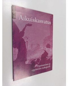 käytetty kirja Aikuiskasvatus 3/2011 : Opettamisen ja oppimisen sukupuoli