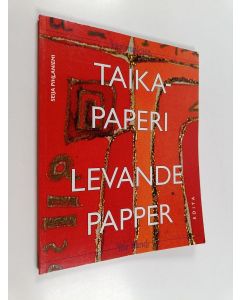 Kirjailijan Seija Pihlaniemi käytetty kirja Taikapaperi : paperin koristelua vanhoilla ja uusilla menetelmillä = Levande papper : pappersdekorationer på gammalt och nytt sätt