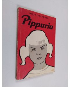 Kirjailijan Hilja Valtonen käytetty kirja Pippuria : nuorisokertomus