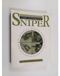 Kirjailijan John L. Plaster käytetty kirja The ultimate sniper : an advanced training manual for military and police snipers