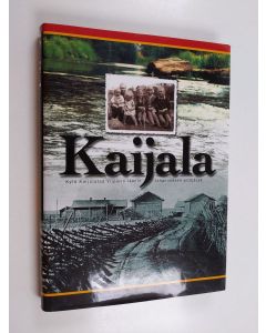 käytetty kirja Kaijala : kylä Karjalassa Viipurin läänin Johanneksen pitäjässä
