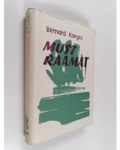 Kirjailijan Bernard Kangro käytetty kirja Must raamat