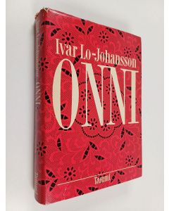 Kirjailijan Ivar Lo-Johansson käytetty kirja Onni : romaani rakkaudesta maan päällä