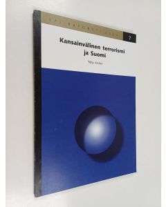 Kirjailijan Toby Archer käytetty kirja Kansainvälinen terrorismi ja Suomi