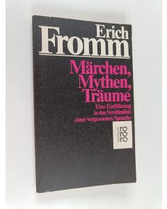Kirjailijan Erich Fromm käytetty kirja Märchen, Mythen, Träume : Eine Einführung in das Verständnis einer vergessenen Sprache