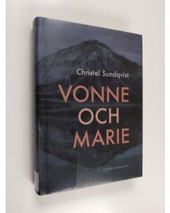 Kirjailijan Christel Sundqvist käytetty kirja Vonne och Marie