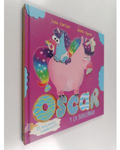 Kirjailijan Lou Carter käytetty kirja Oscar El Unicornio Hambriento Y El Bebecornio