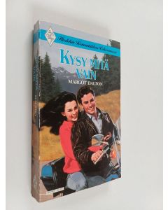 Kirjailijan Margot Dalton käytetty kirja Kysy mitä vain
