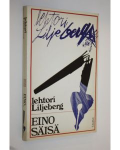 Kirjailijan Eino Säisä käytetty kirja Lehtori Liljeberg