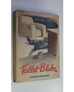 Kirjailijan Rene Colter käytetty kirja Fallet Blake