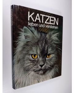 Kirjailijan A. E. Brehm & Pola Weiss käytetty kirja Katzen : lieben und verstehen