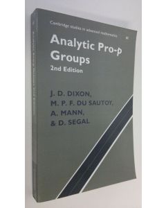 Kirjailijan J. D. Dixon käytetty kirja Analytic Pro-P Groups (ERINOMAINEN)