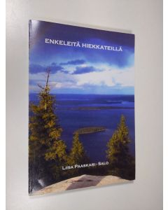Kirjailijan Liisa Paasikari-Salo käytetty kirja Enkeleitä hiekkateillä