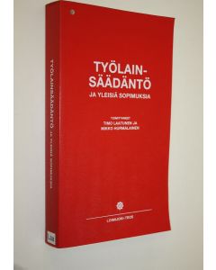 Tekijän Timo ym. Laatunen  käytetty kirja Työlainsäädäntö ja yleisiä sopimuksia