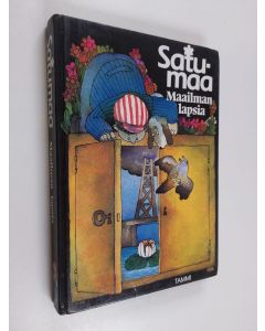 käytetty kirja Satumaa : Maailman lapsia