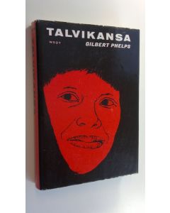 Kirjailijan Gilbert Phelps käytetty kirja Talvikansa