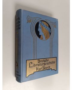 Kirjailijan Karl Storrk käytetty kirja Deutsche Literaturgeschichte