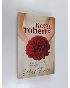 Kirjailijan Nora Roberts käytetty kirja Bed of roses