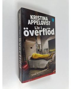 Kirjailijan Kristina Appelqvist käytetty kirja Liv i överflöd