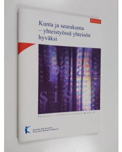 käytetty teos Kunta ja seurakunta : yhteistyössä yhteisön hyväksi