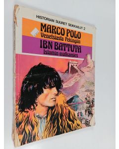 Kirjailijan Enric ym Sio käytetty kirja Marco Polo : Venetsiasta Pekingiin ; Ibn Battuta - Islamin matkamies