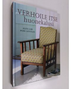 Kirjailijan Posy Gentles & Alex Law käytetty kirja Verhoile itse huonekalusi