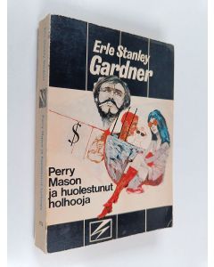 Kirjailijan Erle Stanley Gardner käytetty kirja Perry Mason ja huolestunut holhooja : salapoliisiromaani