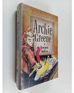 Kirjailijan D. D. Everest käytetty kirja Archie Greene ja korpin loitsu