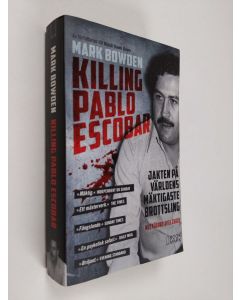 Kirjailijan Mark Bowden käytetty kirja Killing Pablo Escobar : jakten på världens mäktigaste brottsling