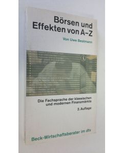 Kirjailijan Uwe Bestmann käytetty kirja Börsen und Effekten von A-Z