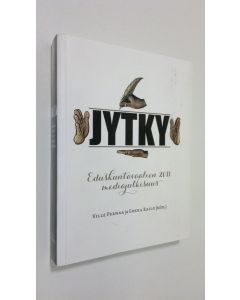 Kirjailijan Ville ym. Pernaa käytetty kirja Jytky : eduskuntavaalien 2011 mediajulkisuus