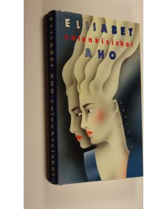 Kirjailijan Elisabet Aho käytetty kirja Salonkisiskot