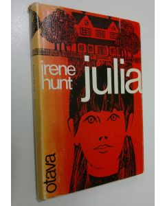 Kirjailijan Irene Hunt käytetty kirja Julia