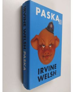 Kirjailijan Irvine Welsh käytetty kirja Paska