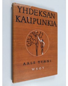 Kirjailijan Aale Tynni käytetty kirja Yhdeksän kaupunkia