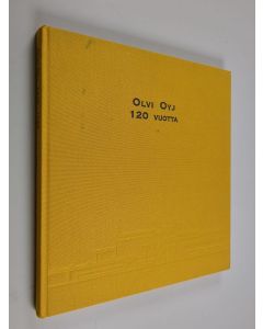 Kirjailijan Tuija Valta käytetty kirja Olvi Oyj 120 vuotta 1878-1978