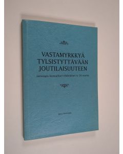 Kirjailijan Eino Nykänen käytetty kirja Vastamyrkkyä tylsistyttävään joutilaisuuteen : Helsingin kunnalliset eläkeläiset ry 50 vuotta
