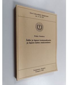 Kirjailijan Pirkko Nieminen käytetty kirja Äidin ja lapsen kommunikaatio ja lapsen kielen omaksuminen