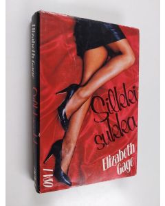 Kirjailijan Elizabeth Gage käytetty kirja Silkkisukka